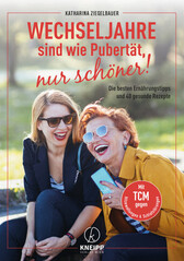 Wechseljahre sind wie Pubertt, nur schner!