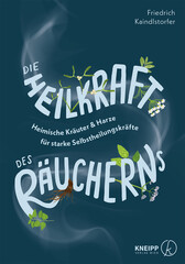Die Heilkraft des Rucherns