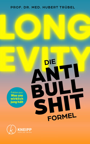 Longevity – Die Anti-Bullshit-Formel