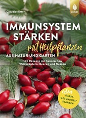 Immunsystem strken mit Heilpflanzen aus Natur und Garten