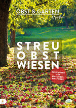 Obst & Garten Spezial Streuobstwiesen - Basiswissen für Streuobsteinsteiger